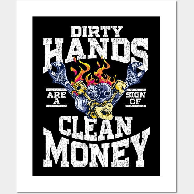 Dirty Hands Are A Sign Of Clean Money Wall Art by funkyteesfunny